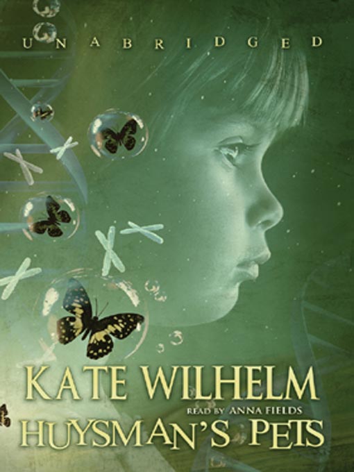 Title details for Huysman's Pets by Kate Wilhelm - Available